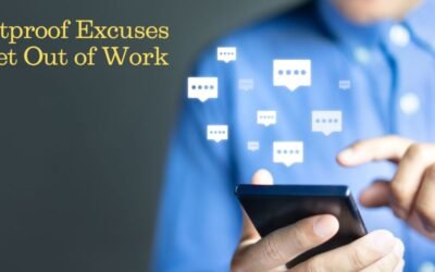 Bulletproof Excuses to Get Out of Work